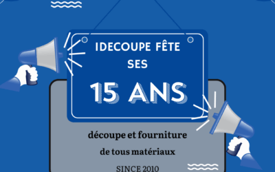 Célébration des 15 ans d’Idécoupe Jet d’Eau